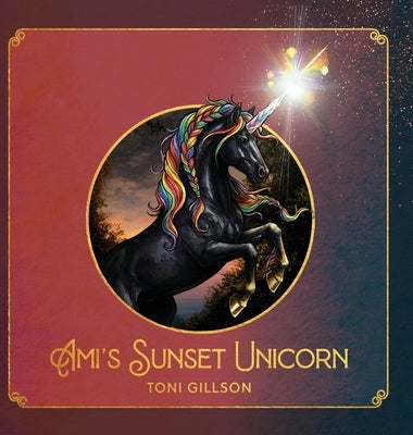 Ami's Sunset Unicorn by Gillson, Toni