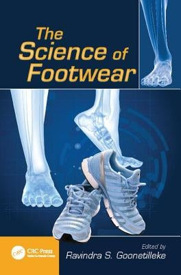 The Science of Footwear by Goonetilleke, Ravindra S.