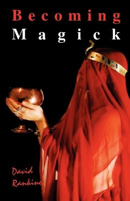 Becoming Magick by Rankine, David