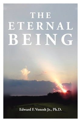 The Eternal Being by Vonesh, Edward F., Jr.