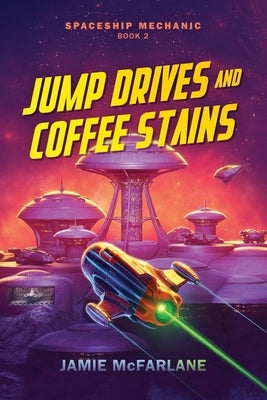 Jump Drives and Coffee Stains by McFarlane, Jamie