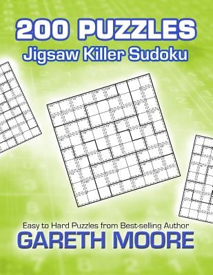 Jigsaw Killer Sudoku: 200 Puzzles by Moore, Gareth
