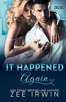 It Happened Again: A Second Chance for the CEO by Irwin, Zee