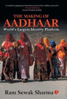 Making of Aadhaar by Sevak, Ram Sharma