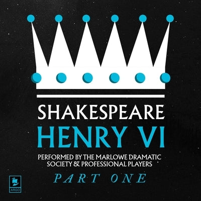 Henry VI, Pt.1: Argo Classics by Shakespeare, William