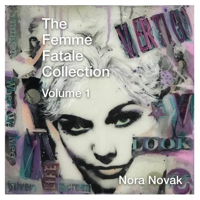 The Femme Fatale Collection Volume 1 by Novak, Nora