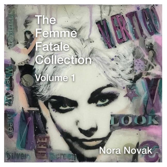 The Femme Fatale Collection Volume 1 by Novak, Nora