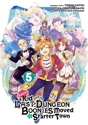 Suppose a Kid from the Last Dungeon Boonies Moved to a Starter Town 05 (Manga) by Satou, Toshio