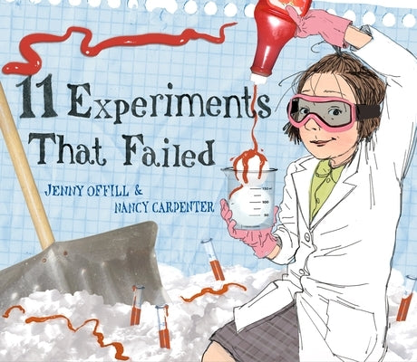 11 Experiments That Failed by Offill, Jenny