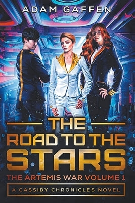 The Road to the Stars by Gaffen, Adam