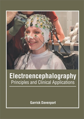 Electroencephalography: Principles and Clinical Applications by Davenport, Garrick