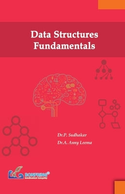 Data Structures Fundamentals by Sudhakar, Dr P.
