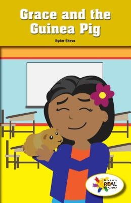 Grace and the Guinea Pig by Shava, Ryder