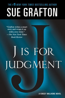 J Is for Judgment: A Kinsey Millhone Novel by Grafton, Sue