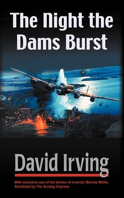The Night the Dams Burst by Irving, David