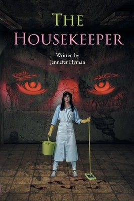 The Housekeeper by Hyman, Jennefer