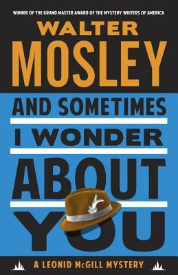 And Sometimes I Wonder about You by Mosley, Walter