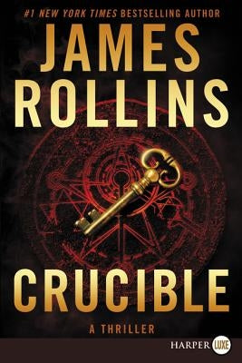 Crucible: A Thriller by Rollins, James
