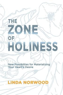 The Zone of Holiness by Norwood, Linda