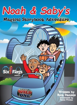 Noah & Saby's Magical Storybook Adventure by Daniels, Rick