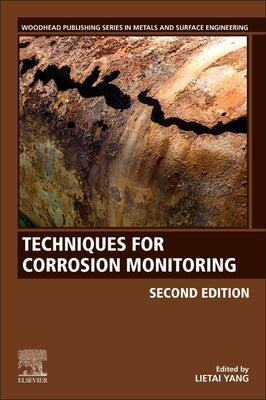 Techniques for Corrosion Monitoring by Yang, Lietai