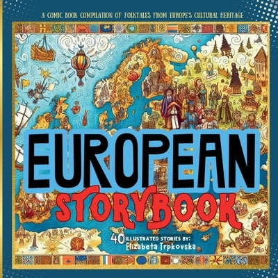 European Storybook: A Comic Book Compilation of Folktales from Europe's Cultural Heritage by Trpkovska, Elizabeta