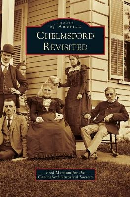 Chelmsford Revisited by Merriam, Fred