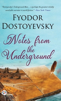 Notes from the Underground by Dostoyevsky, Fyodor