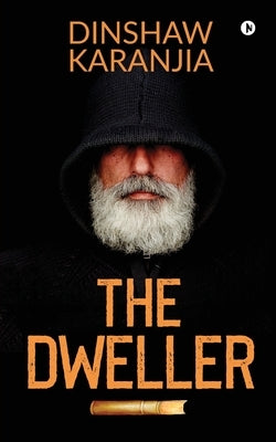 The Dweller by Dinshaw Karanjia