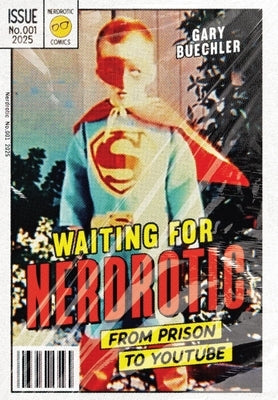 Waiting for Nerdrotic by Buechler, Gary