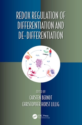 Redox Regulation of Differentiation and De-differentiation by Berndt, Carsten