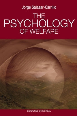 The Psychology of Welfare by Salazar-Carrillo, Jorge