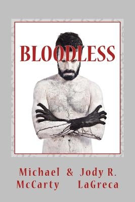 Bloodless by Lagreca, Jody R.