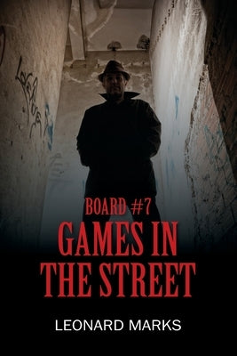 Board #7: Games In The Street by Marks, Leonard