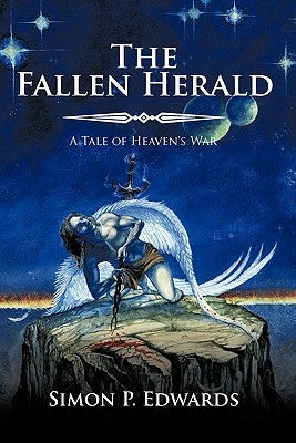 The Fallen Herald: Book 1 of Heaven's War by Edwards, Simon P.