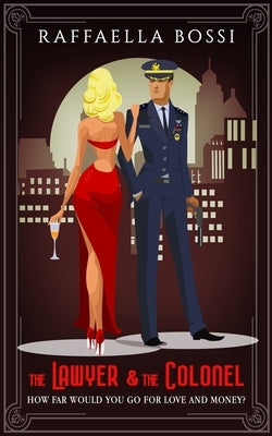 The Lawyer & the Colonel by Dugan, Kyle