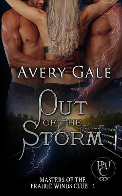 Out of the Storm by Gale, Avery