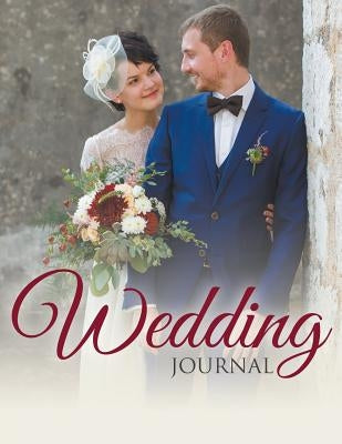 Wedding Journal by Speedy Publishing LLC