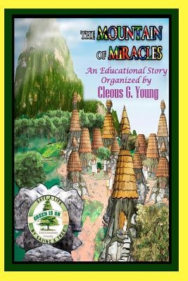 The Mountain of Miracles by Young, Cleous G.
