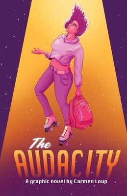The Audacity Graphic Novel by Loup, Carmen