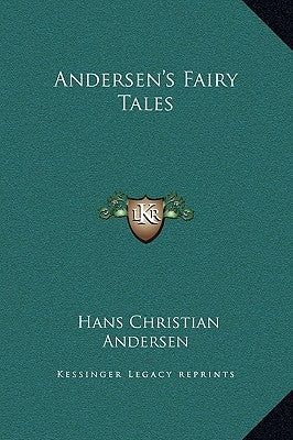 Andersen's Fairy Tales by Andersen, Hans Christian