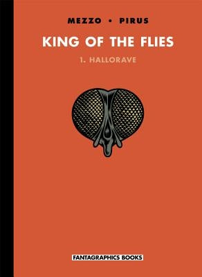 King of the Flies Vol. 1: Hallorave by Pirus