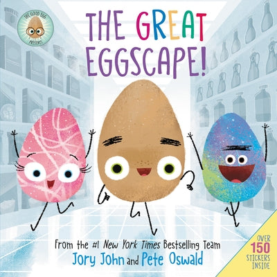 The Good Egg Presents: The Great Eggscape!: Over 150 Stickers Inside [With Two Sticker Sheets] by John, Jory