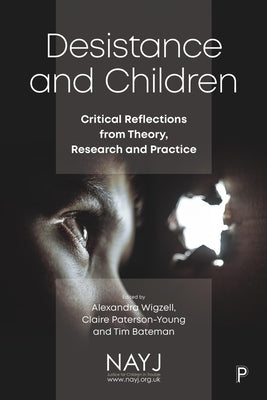 Desistance and Children: Critical Reflections from Theory, Research and Practice by Hazel, Neal