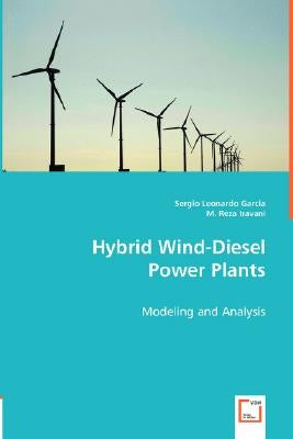 Hybrid Wind-Diesel Power Plants by Garcia, Sergio Leonardo