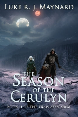 The Season of the Cerulyn by Maynard, Luke R. J.