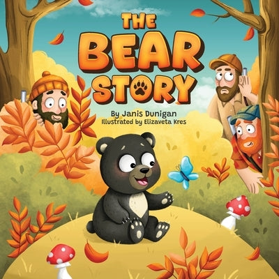 The Bear Story by Dunigan, Janis