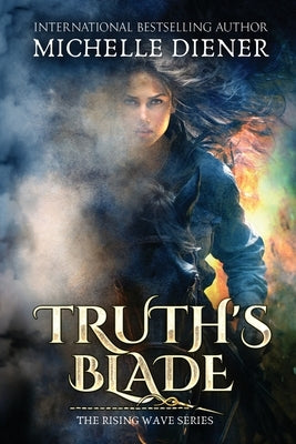 Truth's Blade by Diener, Michelle
