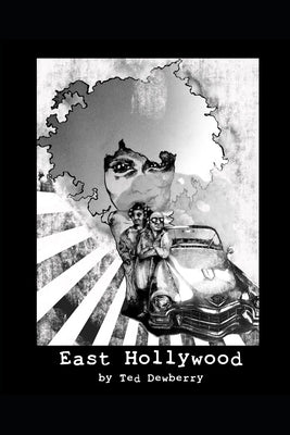 East Hollywood by Dewberry, Ted