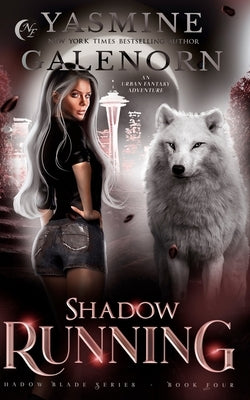 Shadow Running: An Urban Fantasy Adventure by Galenorn, Yasmine